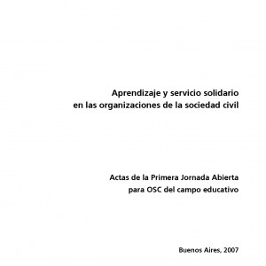 Aprendizaje y servicio solidario en las organizaciones de la sociedad civil. Acta de la Primera Jornada Abierta para OSC del campo educativo