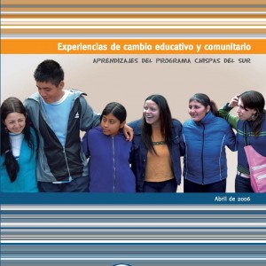 Experiencias de cambio educativo y comunitario. Aprendizajes del programa Chispas del Sur