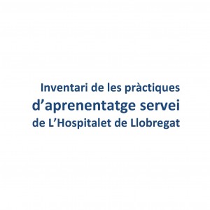 Inventari de les pràctiques d´aprenentatge servei de l´Hospitalet de Llobregat