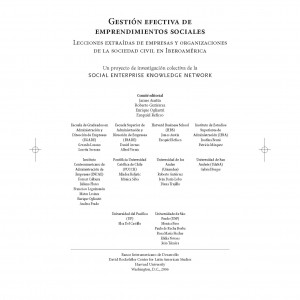 Gestión efectiva de emprendimientos sociales. Lecciones extraidas de empresas y organizaciones de la sociedad civil en Iberoamérica